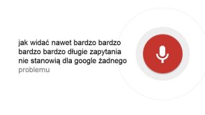 Już jest wyszukiwanie głosowe Google w języku polskim - pierwsze wrażenie