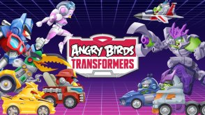 I znów mam ochotę na Wściekłe Ptaki - pierwsze wrażenia z Angry Birds Transformers