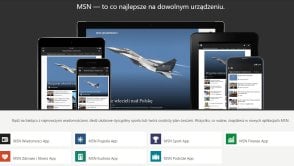 „MSN — to co najlepsze na dowolnym urządzeniu” – także w Polsce