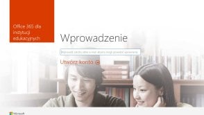 Świetna oferta Office 365 dla edukacji dostępna globalnie. Co na to polskie szkoły?
