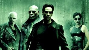 Zajadą Matrixa jak Gwiezdne Wojny? Nadchodzą aż dwa nowe filmy