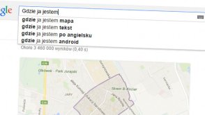 Wyszukiwarka Google wie gdzie jesteś i potrafi to w niesamowity sposób wykorzystać