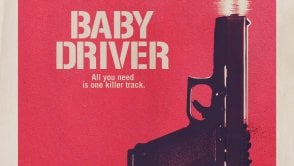 Recenzja Baby Driver - prawdopodobnie najlepszy letni akcyjniak nadchodzi