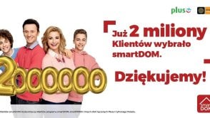 Już co trzeci klient Plusa i Cyfrowego Polsatu łączy swoje usługi. Z czego wynika tak duża popularność programu smartDOM?