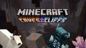 Tak dużego update'u chyba nigdy nie było. Oto wszystkie zmiany w Minecraft 1.17 "Caves and Cliffs Update"
