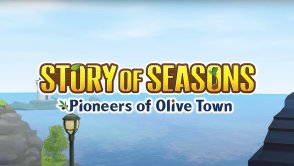 Story of Seasons: Pioneers of Olive Town - farmerskie życie w wersji slow zawitało na Nintendo Switch