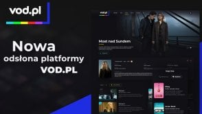 VOD.pl doczekało się nowej odsłony. Wkrótce dołączy do niej także zestaw aplikacji