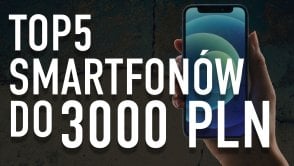 TOP 5 nowych smartfonów w cenie do 3000 zł. Oto nasze propozycje "prawie flagowców"