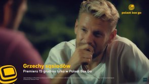 Nowy serial "Grzechy Sąsiadów" już wkrótce na Polsat Box Go!