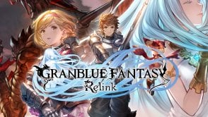 Granblue Fantasy: Relink – recenzja. Spore zaskoczenie w świecie jRPG