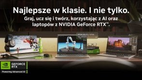 Laptop do szkoły, pracy i zabawy? Tylko z kartami graficznymi NVIDIA GeForce