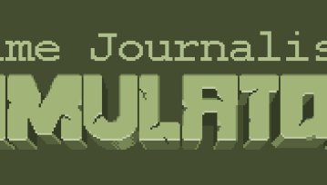 I Ty możesz zostać dziennikarzem „growym” – powstaje Game Journalism Simulator