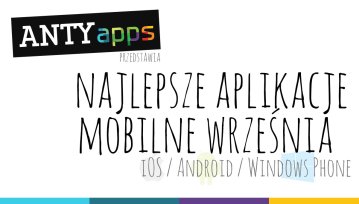 Najlepsze aplikacje września na Androida, iOS i Windows Phone