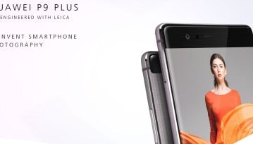 Huawei P9 Plus na wyłączność w Orange - cenowo korzystniej, niż obecnie w sklepie za gotówkę