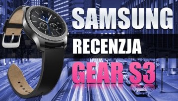 Najlepszy smartwatch na rynku? Testujemy Samsung Gear S3 [wideo]