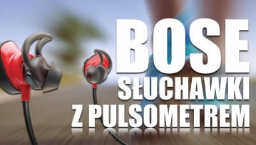 Bose SoundSport Pulse mają pulsometr, świetnie brzmią, ale swoje kosztują [wideo]