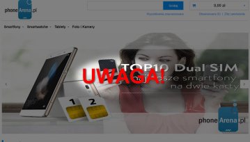 Uwaga na phonearena.pl, sklep nie realizuje zamówień na telefony - nie ma z nimi kontaktu