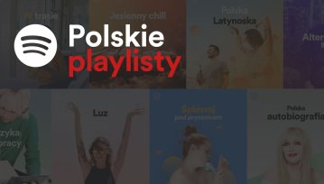 Te 40 nowych playlist Spotify przygotowało specjalnie dla Polski