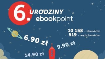 Ponad 10 tysięcy przecenionych ebooków z okazji 6. urodzin Ebookpoint.pl