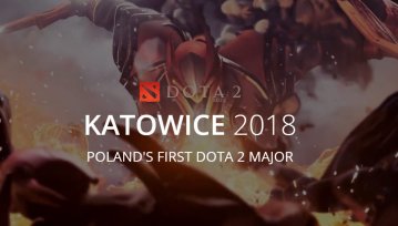 ESL One Katowice 2018 - PUBG Invitational i pierwszy Major DOTA 2 w Polsce