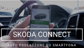 Dlaczego połączenie smartfona i samochodu ma sens? Skoda Connect i Android Auto