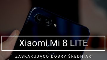 Test Xiaomi Mi 8 Lite - zaskakująco dobry smartfon za 1300 zł