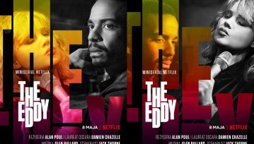 Jest zwiastun "The Eddy" - serial Netfliksa z Joanną Kulig od twórcy La La Land!