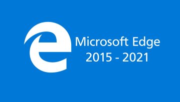 Używałeś "starego" Microsoft Edge? To już nie poużywasz