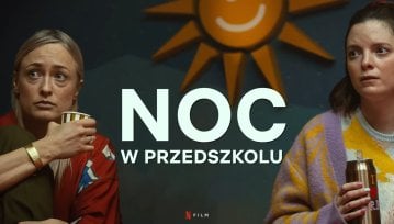 Polski film Netfliksa o jasełkach. Zaskakujący zwiastun Nocy w przedszkolu