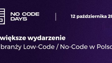 NoCodeDays 2022 - nadchodzi pierwsza polska konferencja o Low-Code i No-Code